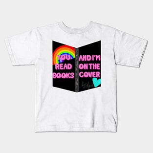 You read books and I’m on the cover ~ Awhora Kids T-Shirt